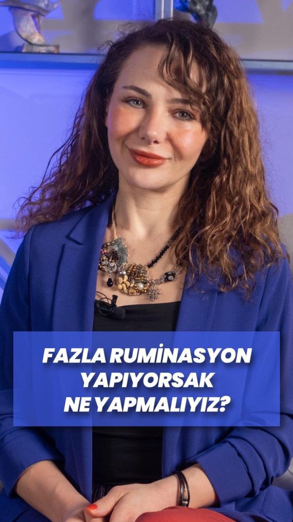 Fazla ruminasyon (overthink) yapanlara öneriler